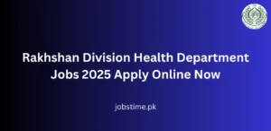 Rakhshan Division Health Department Jobs 2025