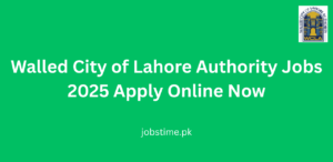 Walled City of Lahore Authority Jobs 2025