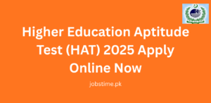 Higher Education Aptitude Test (HAT) 2025