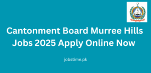 Cantonment Board Murree Hills Jobs 2025